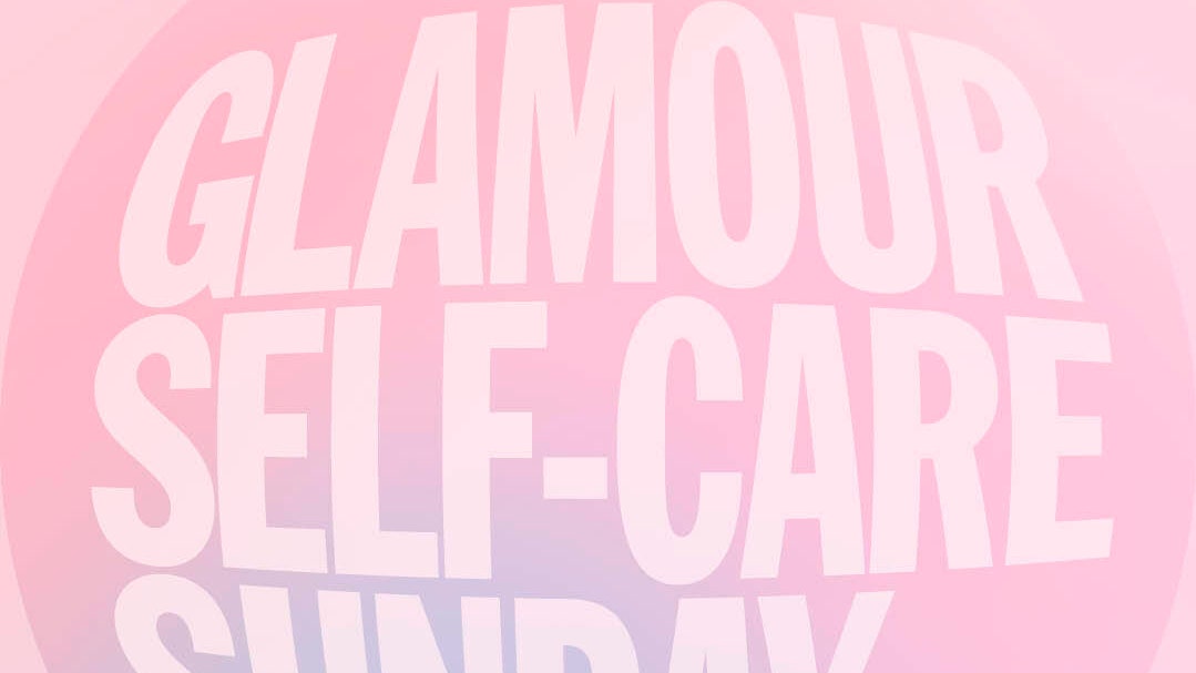Забота о себе — это важно. Приглашаем на международную конференцию Glamour SelfCare Sunday